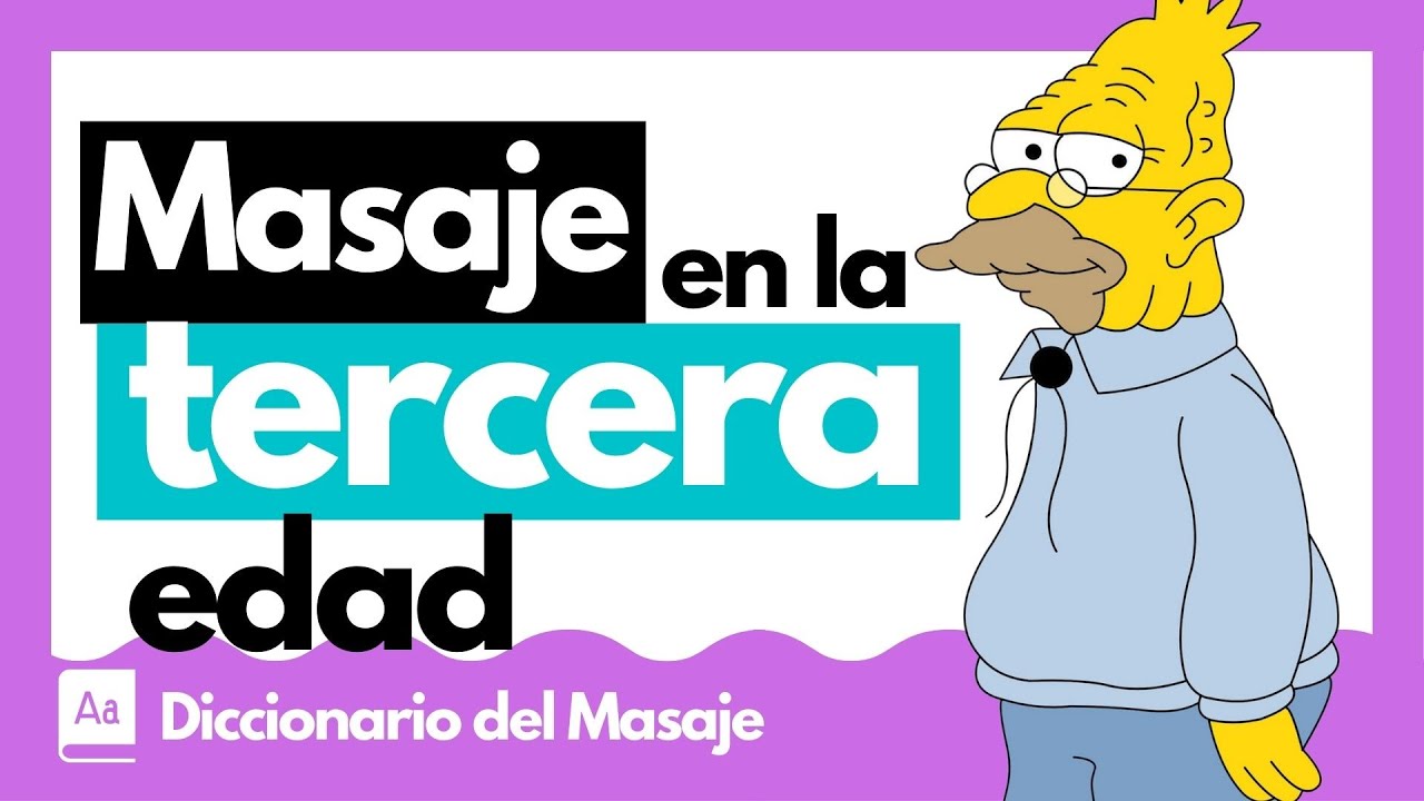 TODO sobre MASAJE en la TERCERA EDAD 👩‍🦳 [CONTRAINDICACIONES, BENEFICIOS y Generalidades]