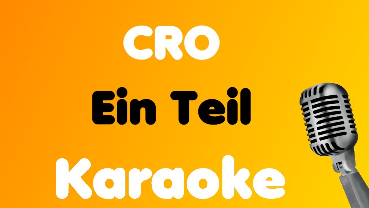 CRO • Ein Teil • Karaoke