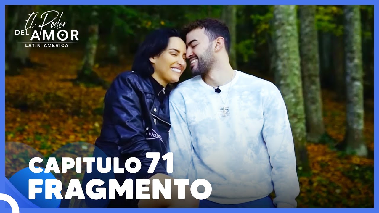 Capitulo 71 Fragmento | El Poder Del Amor