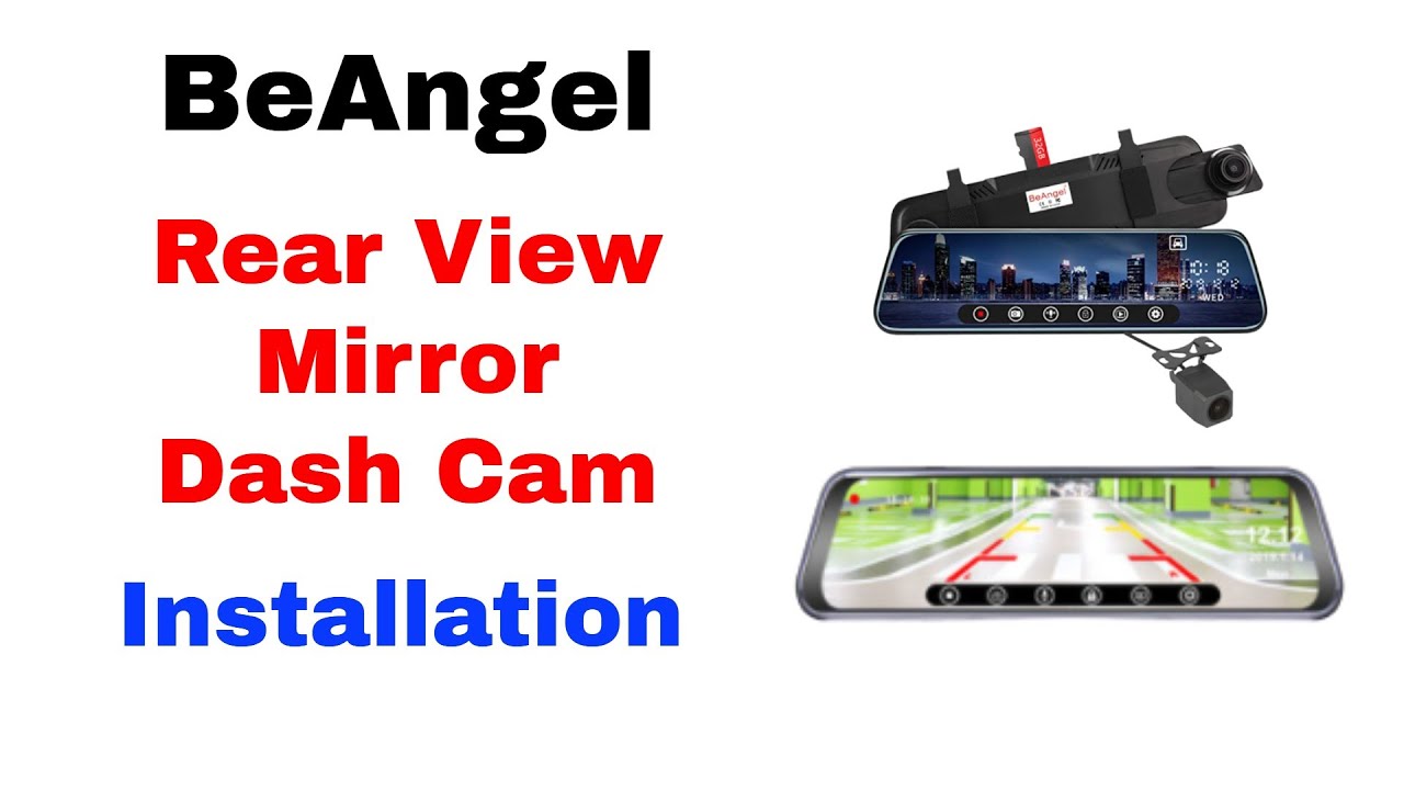 HOW TO INSTALL A REAR VIEW MIRROR DASH 10 INCH BeAngel - FRONT AND REAR VIEW MIRROR DASH CAM INSTALL