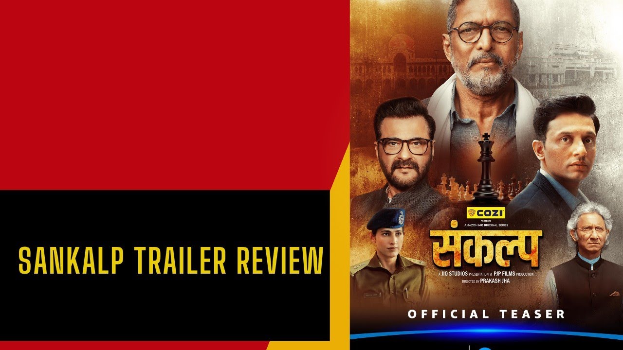 Sankalp - Official Trailer | Nana Patekar, Sanjay Kapoor| Amazon MX Player| Prakash Jha| Review