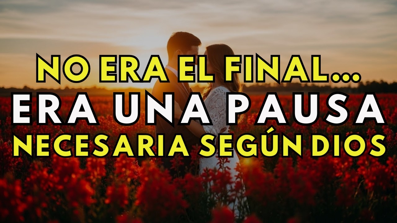 ALGUIEN REGRESA A TU VIDA, DIOS LO DIJO