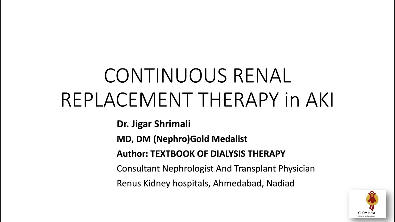 CRRT SIMPLIFIED, PART 1. MODES OF CRRT AND COMPARISON WITH CONVENTIONAL HD BY DR JIGAR SHRIMALI