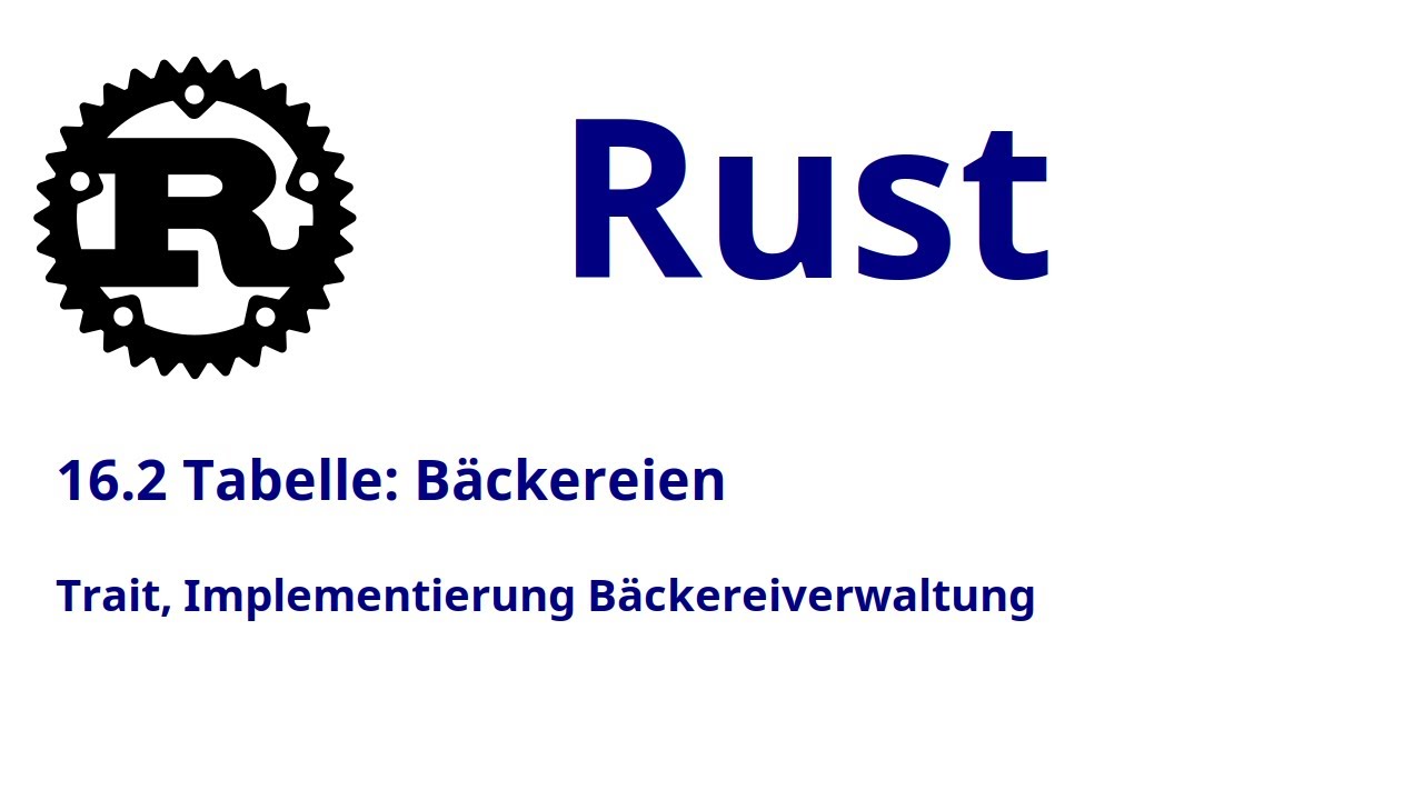 16.2 Tabelle/Data Frame Bäckerei: Trait und erste Implementierung