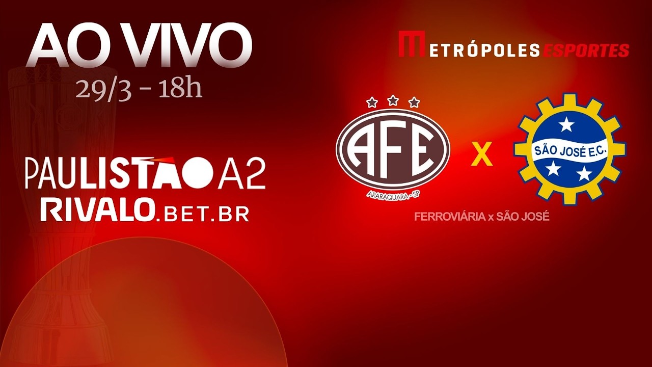 PAULIST&Atilde;O S&Eacute;RIE A2 2026 - FERROVI&Aacute;RIA x S&Atilde;O JOS&Eacute; - AO VIVO E COM IMAGENS - 29.03.26