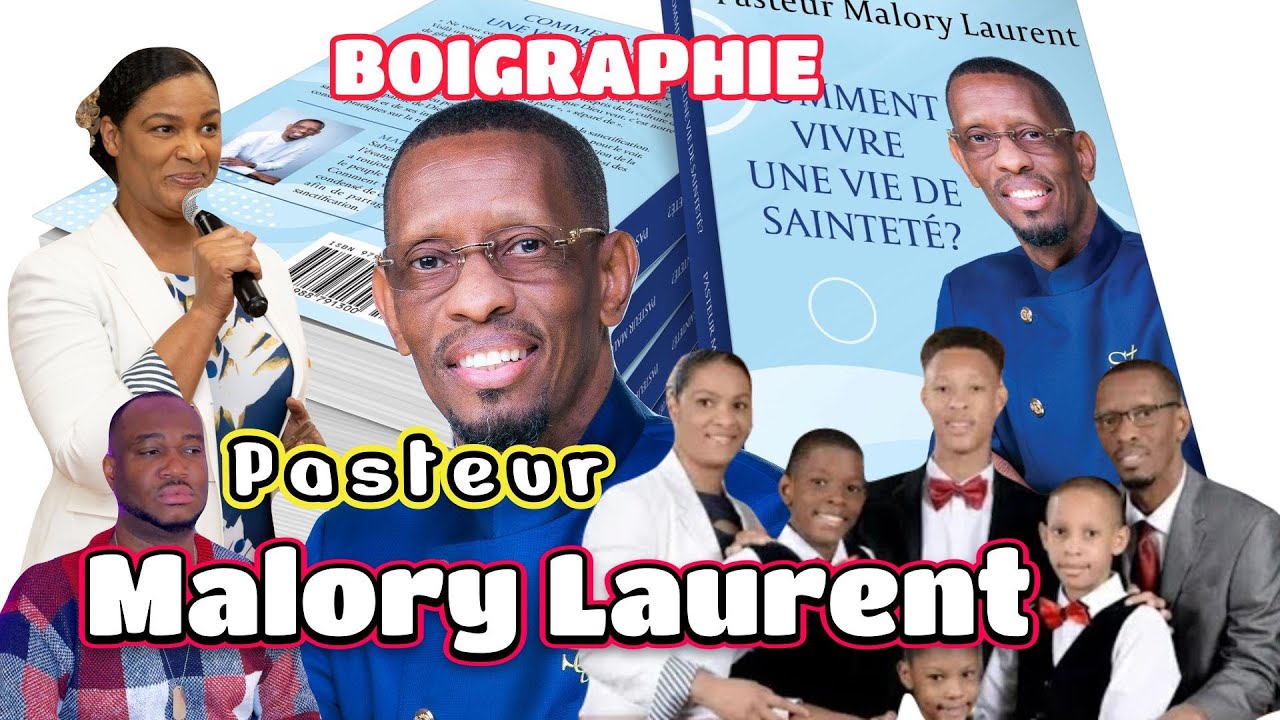 BIOGRAPHIE PASTEUR MALORY LAURENT Gen anpil bagay ou pat knen de Pastè a gade video sa