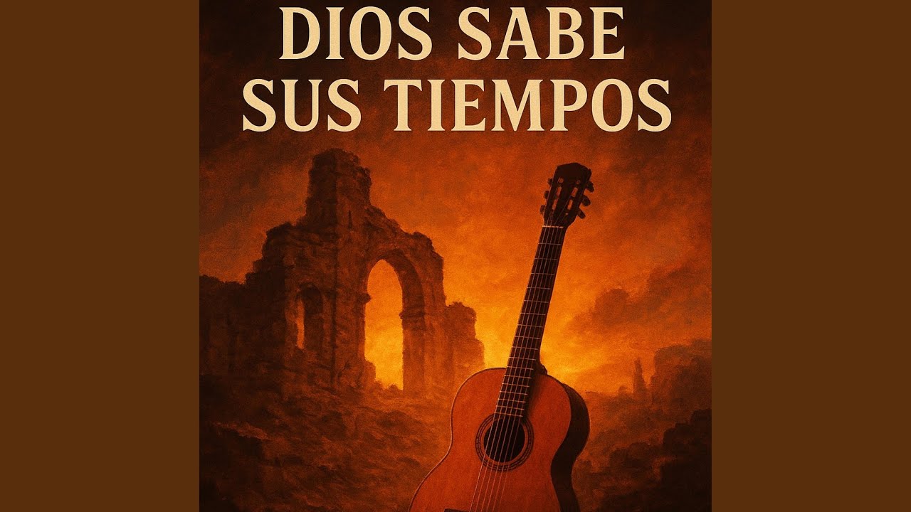 Dios Sabe Sus Tiempos
