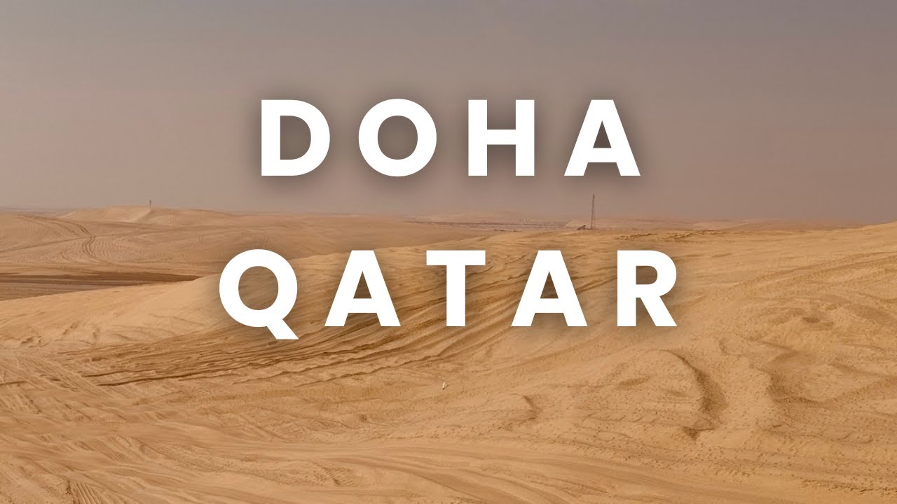 Doha, Qatar (Part 2) - Cinematic Travel Vlog