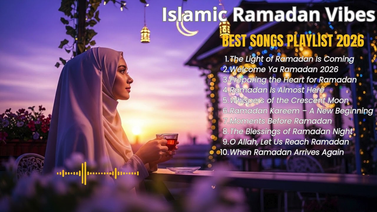 Ramadan Kareem 2026 🌙 Soothing Islamic Nasheed Playlist | Muslim Relaxing Music
