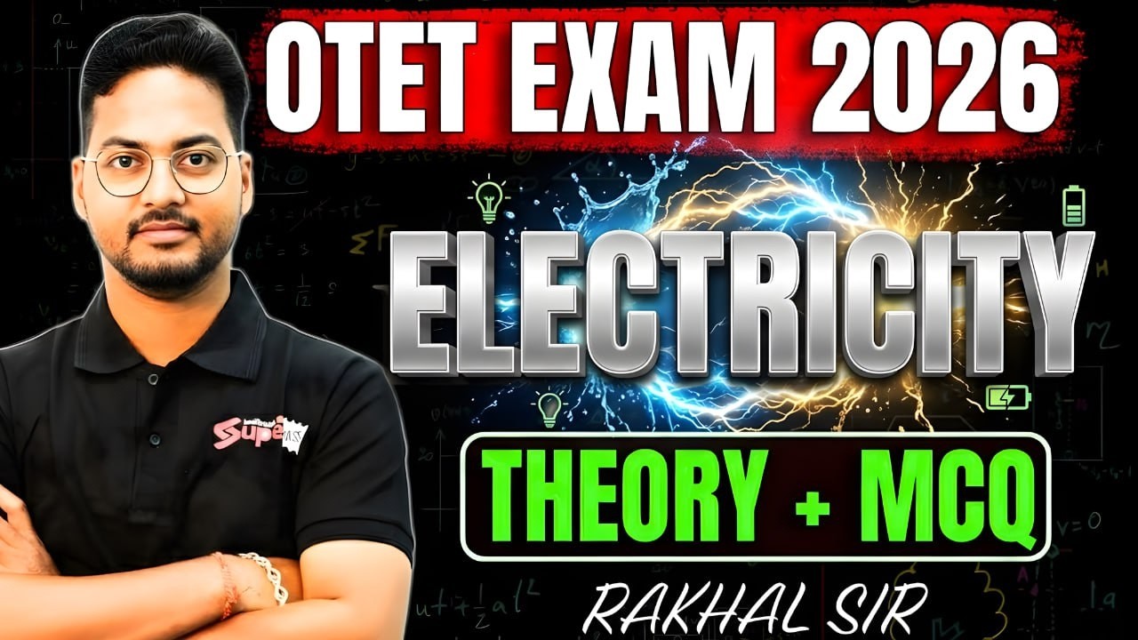 OTET 2026 | Physics Class | Electricity Theory + MCQ By Rakhal Sir