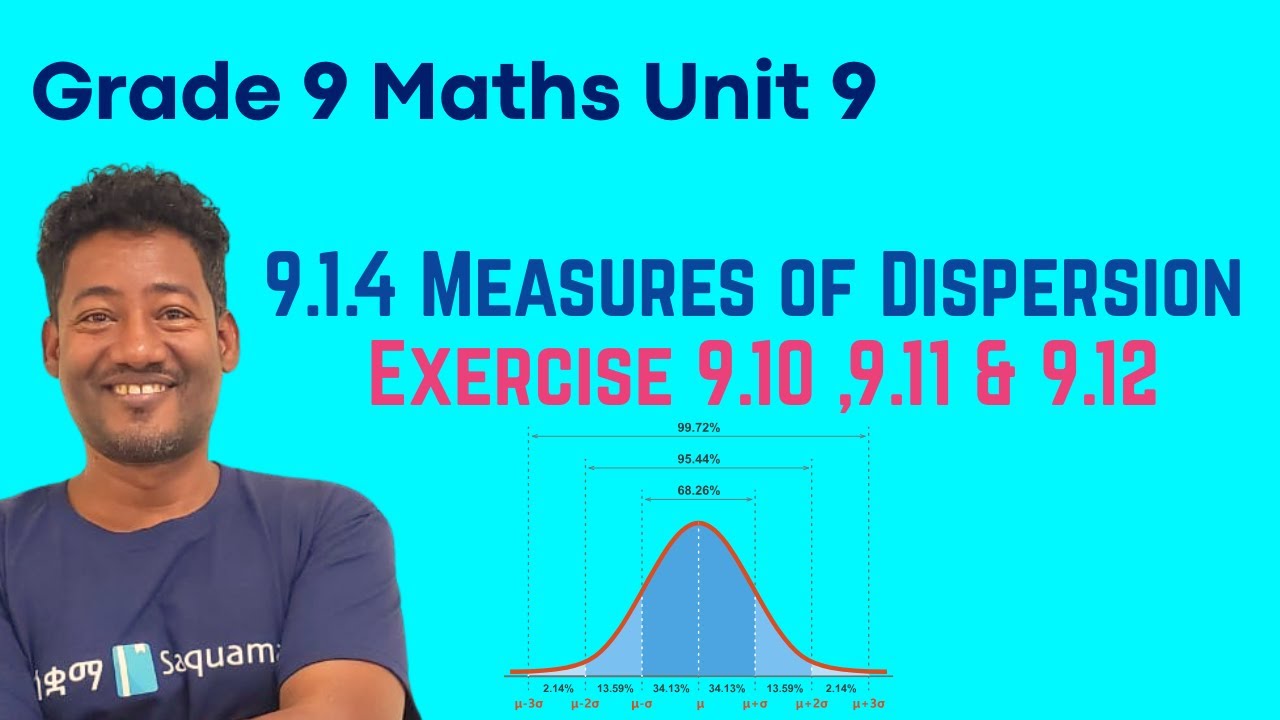 Grade 9 Unit 9:9.1.4 Measures of Dispersion & Exercise 9.10 ,9.11 & 9.12 | Saquama