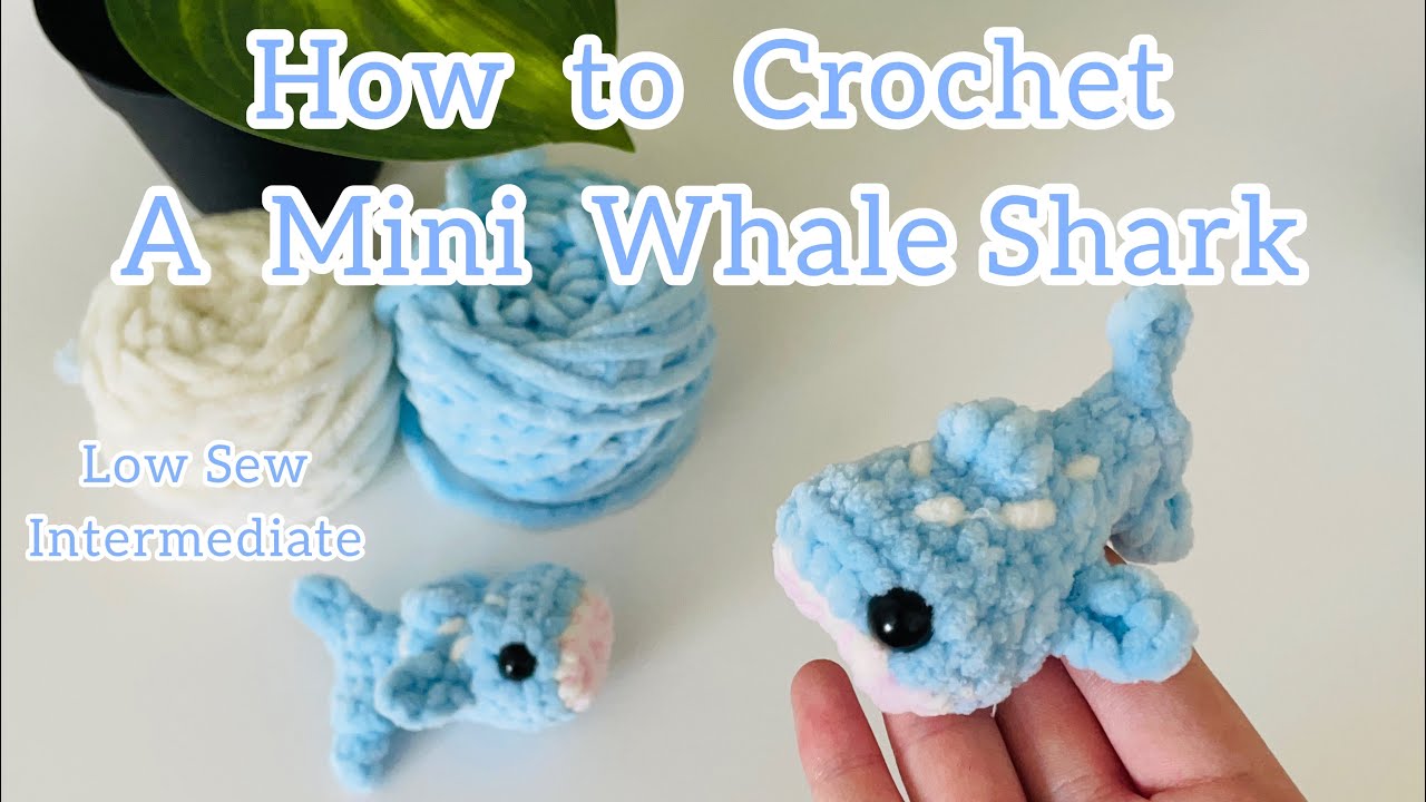 Crochet a Mini Whale Shark Plushie/Crochet Tutorial/ Low Sew/Crochet Along/Free Crochet Pattern 🐋🦈
