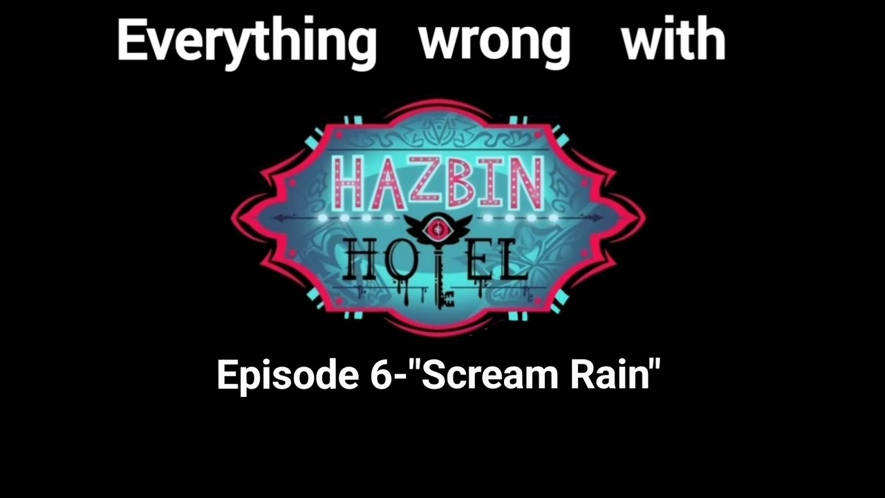 Everything wrong with Hazbin Hotel Season 2,Episode 6-