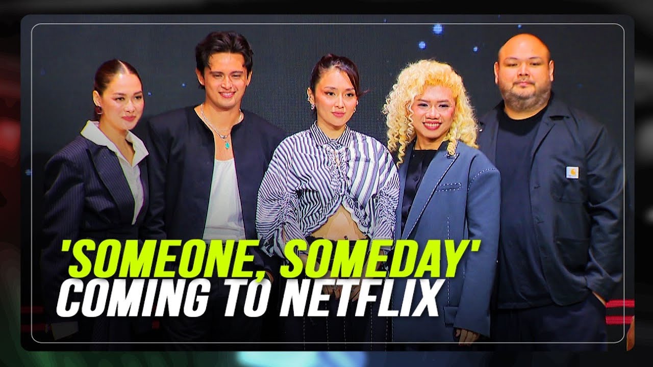 Kathryn, Maja, James announce 'Someone, Someday' to stream on Netflix | ABS-CBN News