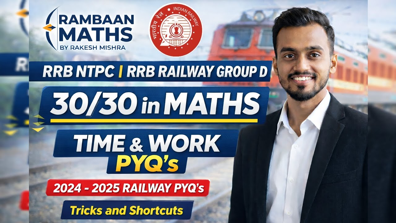 RRB NTPC Maths PYQs 2024-2025 | Time & Work Tricks | Score 30/30 in Railway Maths