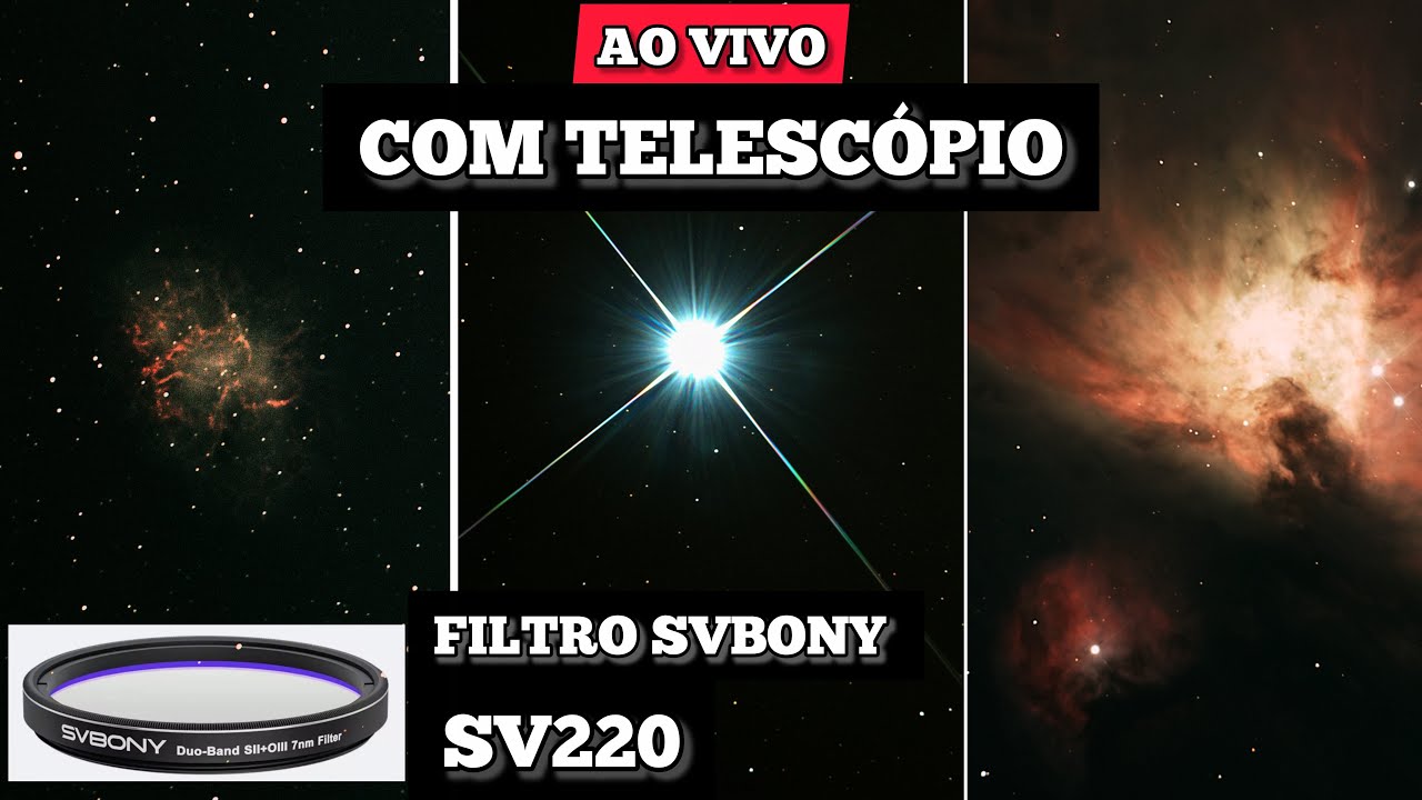 AO VIVO - Planetas, Estrelas, Nebulosas com Telescópio - Teste filtro SV220 Svbony