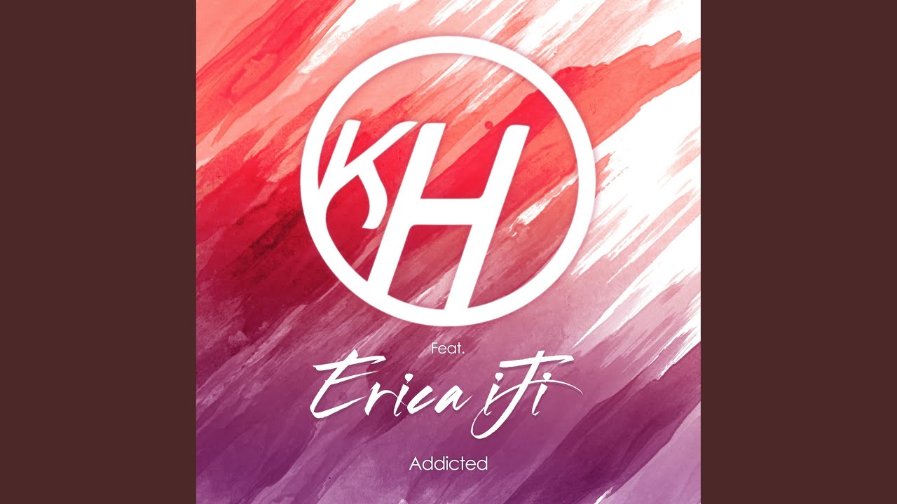 Addicted (feat. Erica iJi)