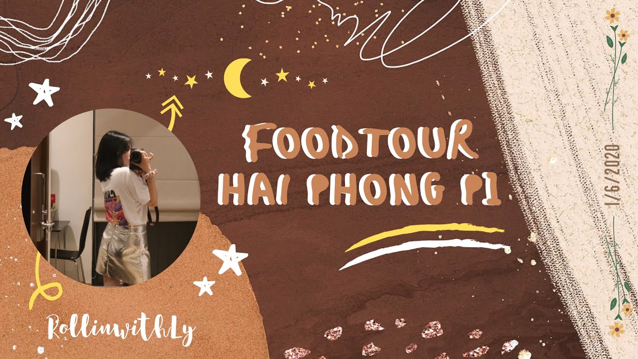 FOODTOUR HẢI PHÒNG | ĂN VÀ LĂN THE SERIES | P1