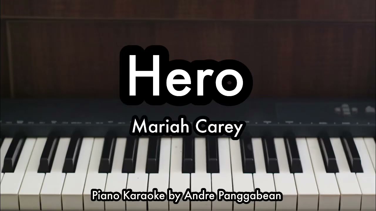 Hero - Mariah Carey | Piano Karaoke by Andre Panggabean