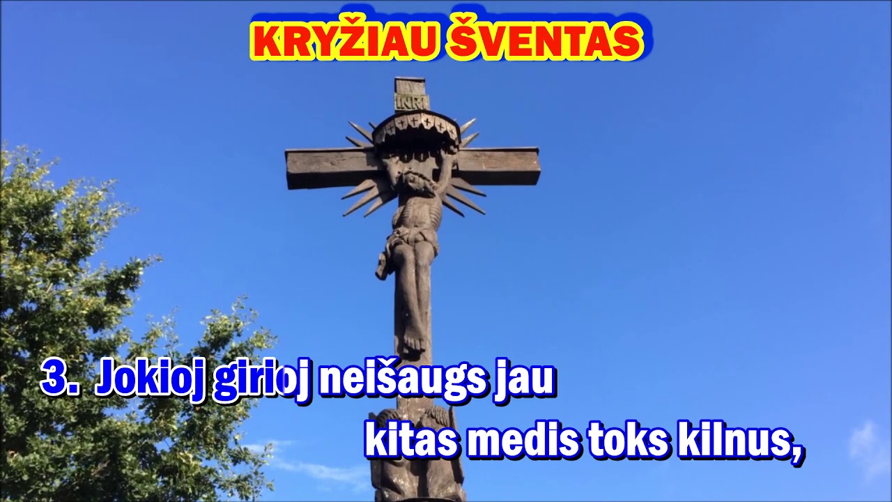 KRYŽIAU ŠVENTAS ( su choru ir žodžiais )