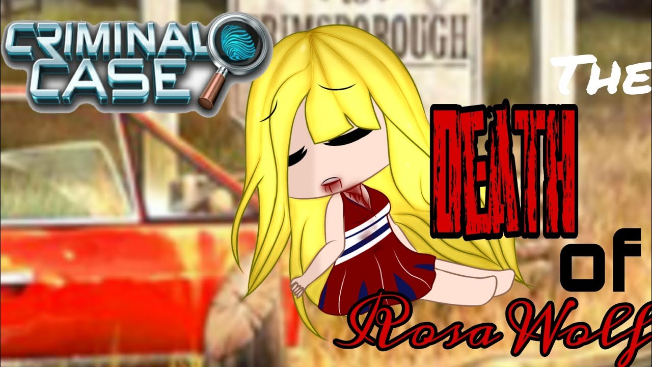 THE DEATH OF ROSA WOLF || Chapter 1 || Criminal Case🔍 || S. 1 || E.1 || Gacha Club