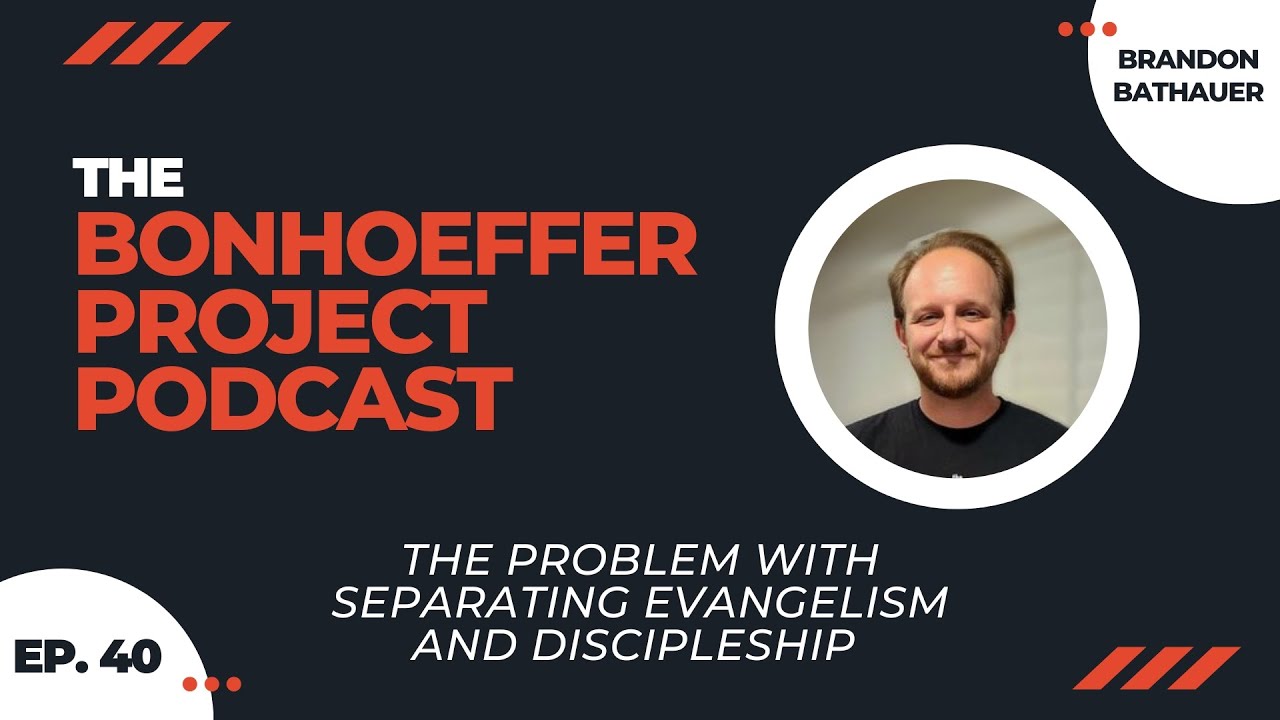 Episode 40 || The Problem with Separating Evangelism & Discipleship