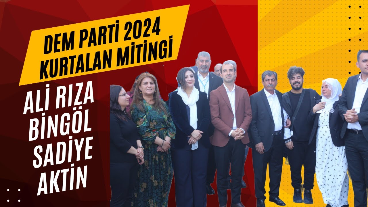 DEM PARTİ KURTALAN 2024 YEREL SEÇİM MİTİNGİ