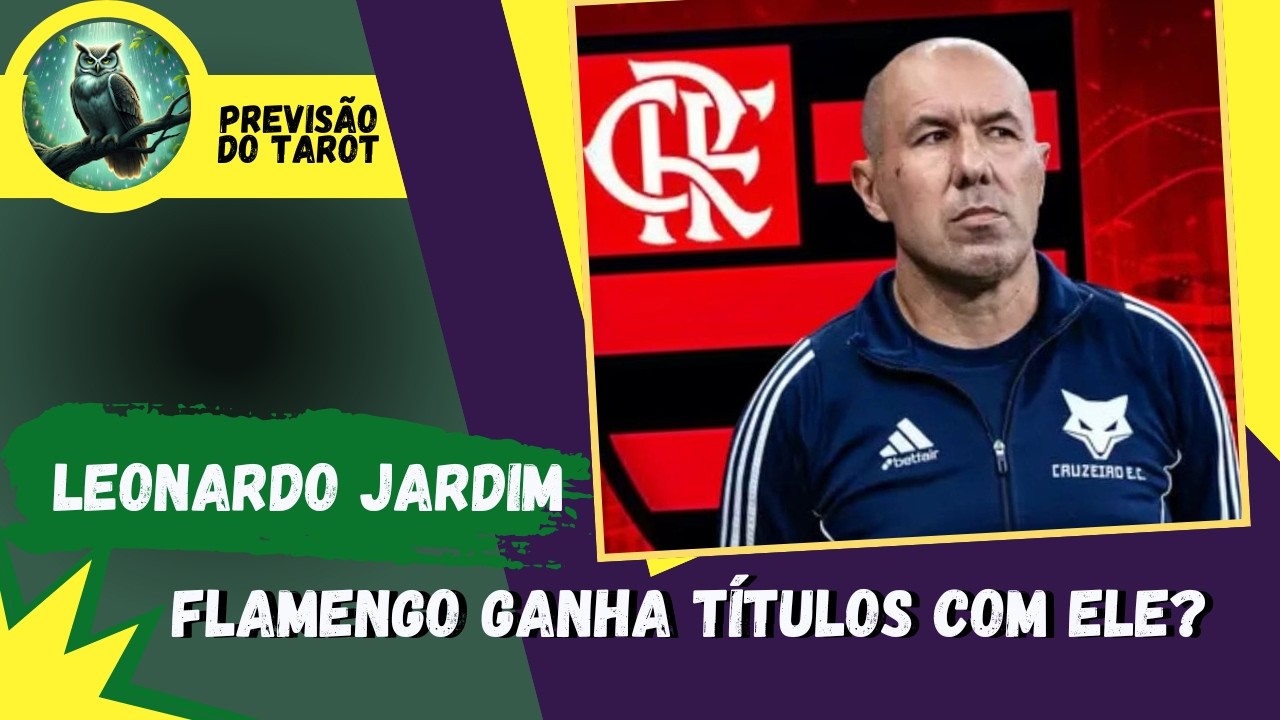 🔮 PREVISÃO: FLAMENGO VAI GANHAR TÍTULOS NO COMANDO DE LEONARDO JARDIM?