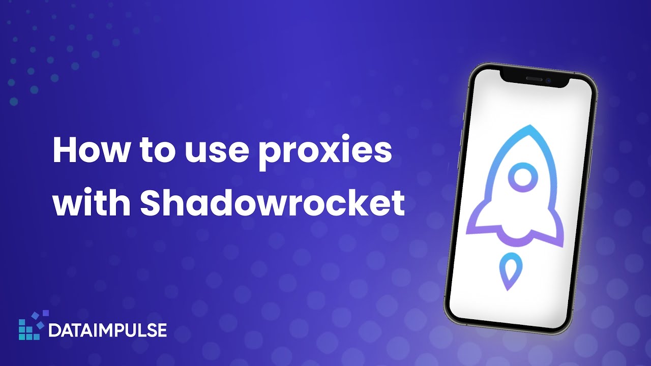Configuring proxies in Shadowrocket: iOS & Android step-by-step tutorial
