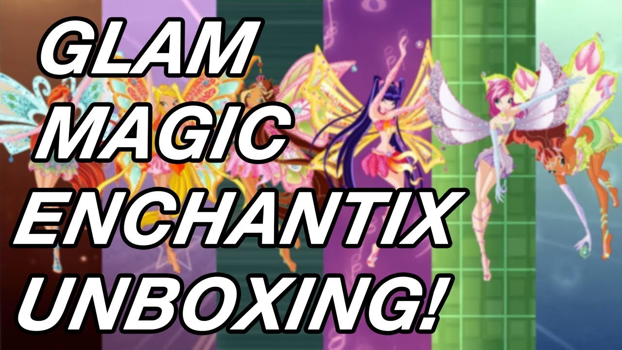 WINX MATTEL GLAM MAGIC ENCHANTIX UNBOXING!