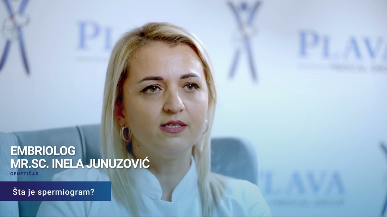 Embriolog mr.sc. Inela Junuzović: &Scaron;ta je spermiogram?