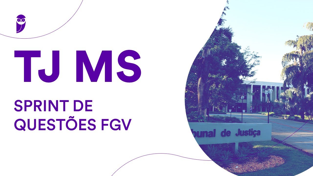 TJ MS: Sprint de Questões FGV