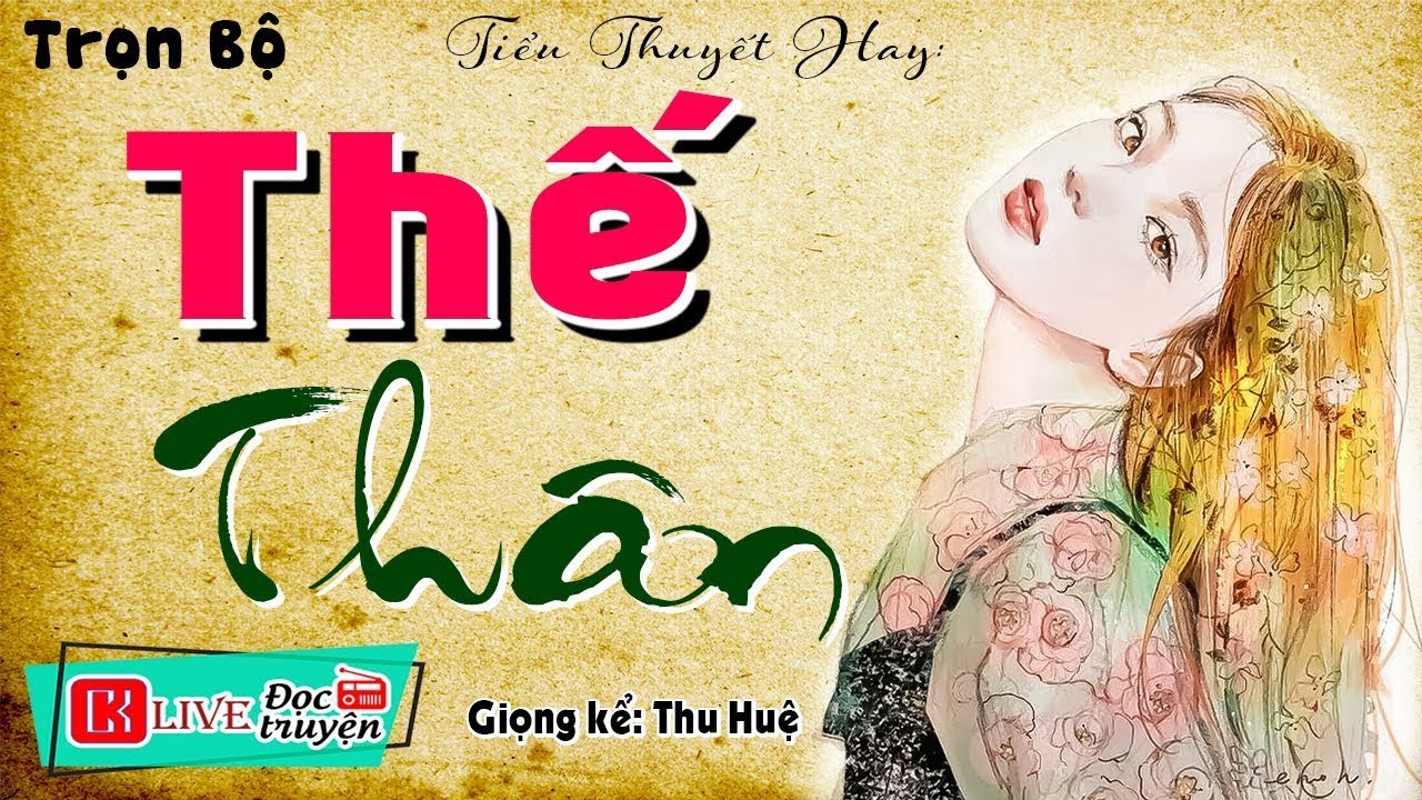 [CỰC HAY] Hãy nghe thử 1 lần - THẾ THÂN - Truyện đêm khuya việt nam thầm kín