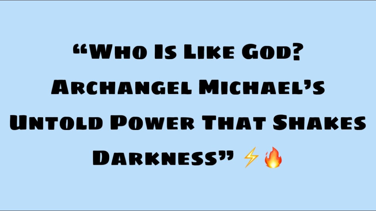 📜 Who Is Like God? Archangel Michael’s Untold Power That Shakes Darkness” 