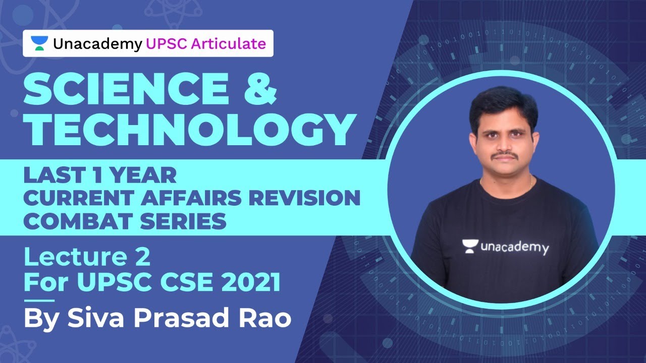 Science and Tech Current Affairs Combat Series | UPSC 2021
