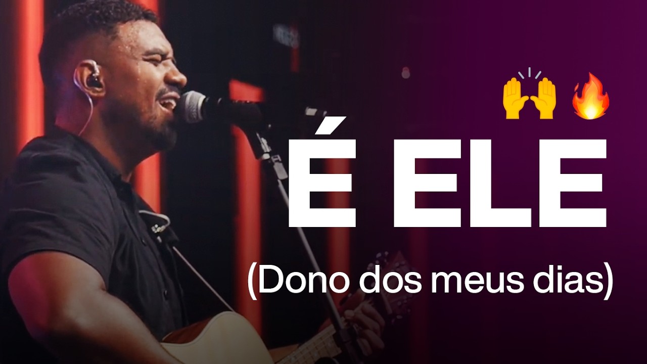 É Ele (Dono dos meus dias)