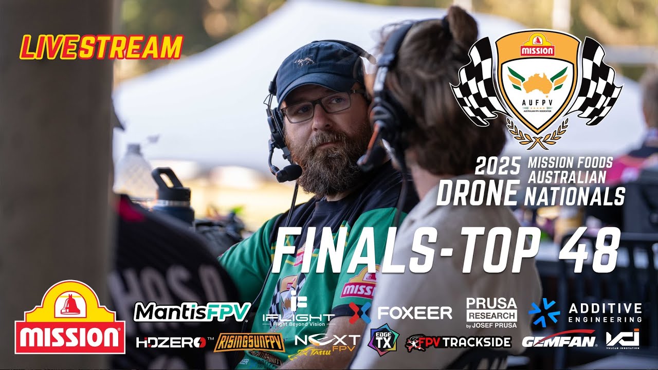 2025 Mission Foods Australian Drone Nationals - Day 5 - Sunday- Top 48 Eliminations