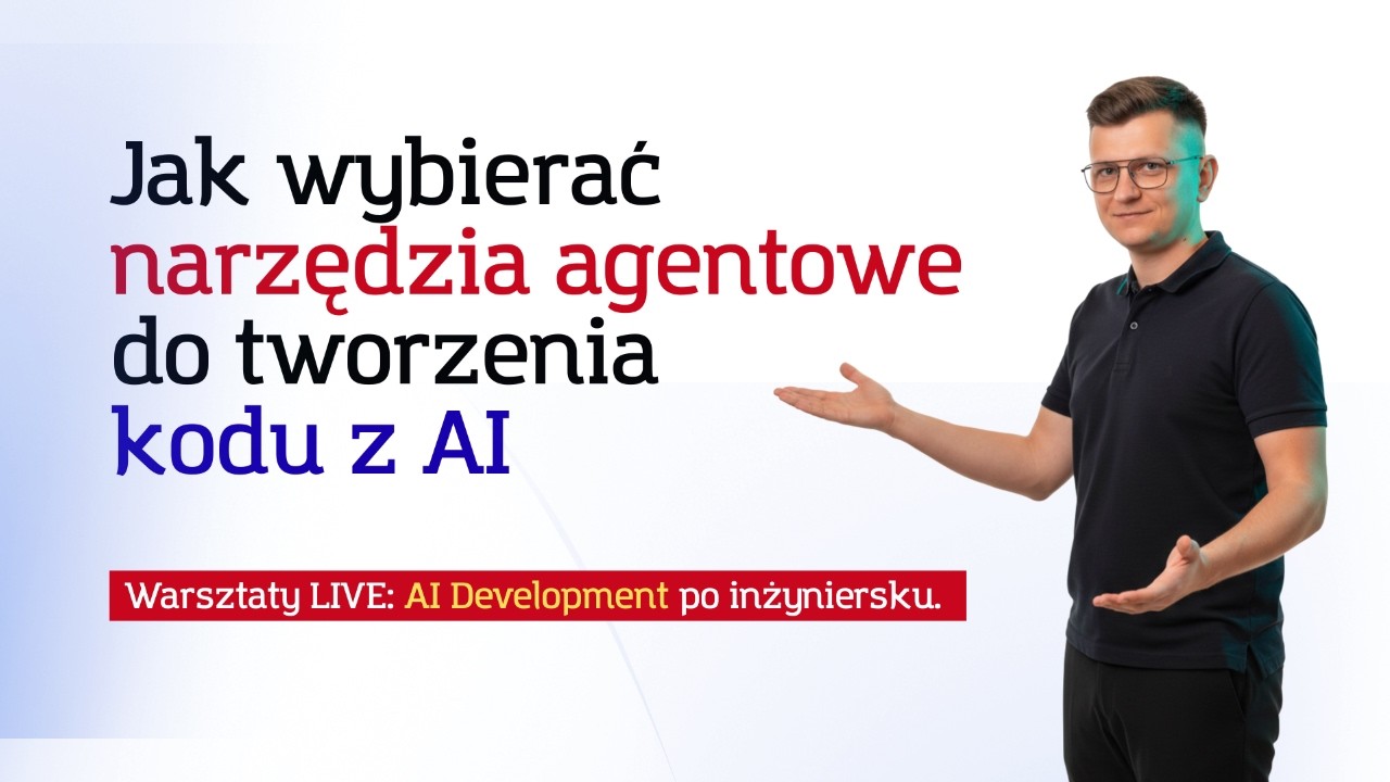 LIVE: Jak wybierać narzędzia agentowe do tworzenia kodu z AI?