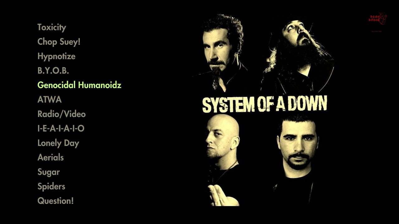 SYSTEM OF A DOWN BEST SONG | 13 HITS MUSIC ALONG TIME