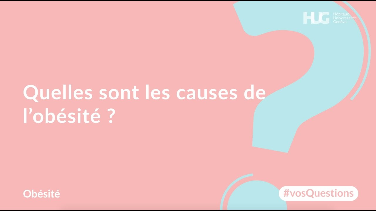 Quelles sont les causes de l’obésité ?