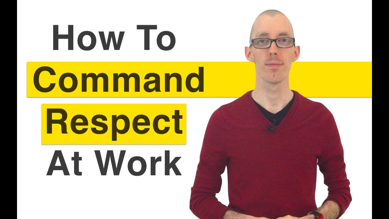 How To Command Respect At Work