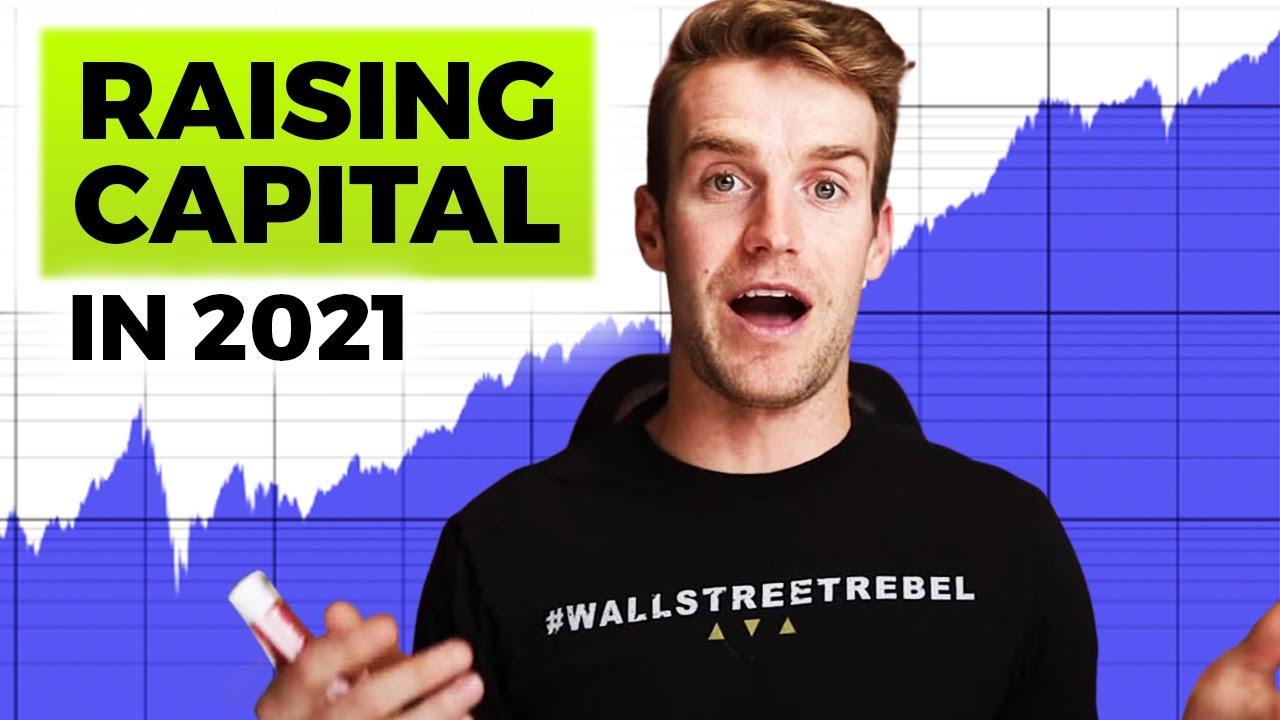 How To Raise Capital Like A MILLIONAIRE In 2021
