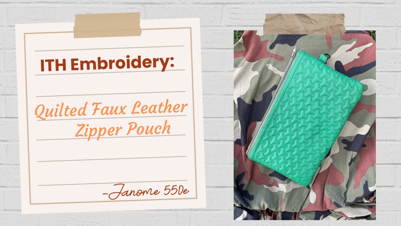 LIVE | ITH Quilted Zipper Pouch Embroidery on Faux Leather