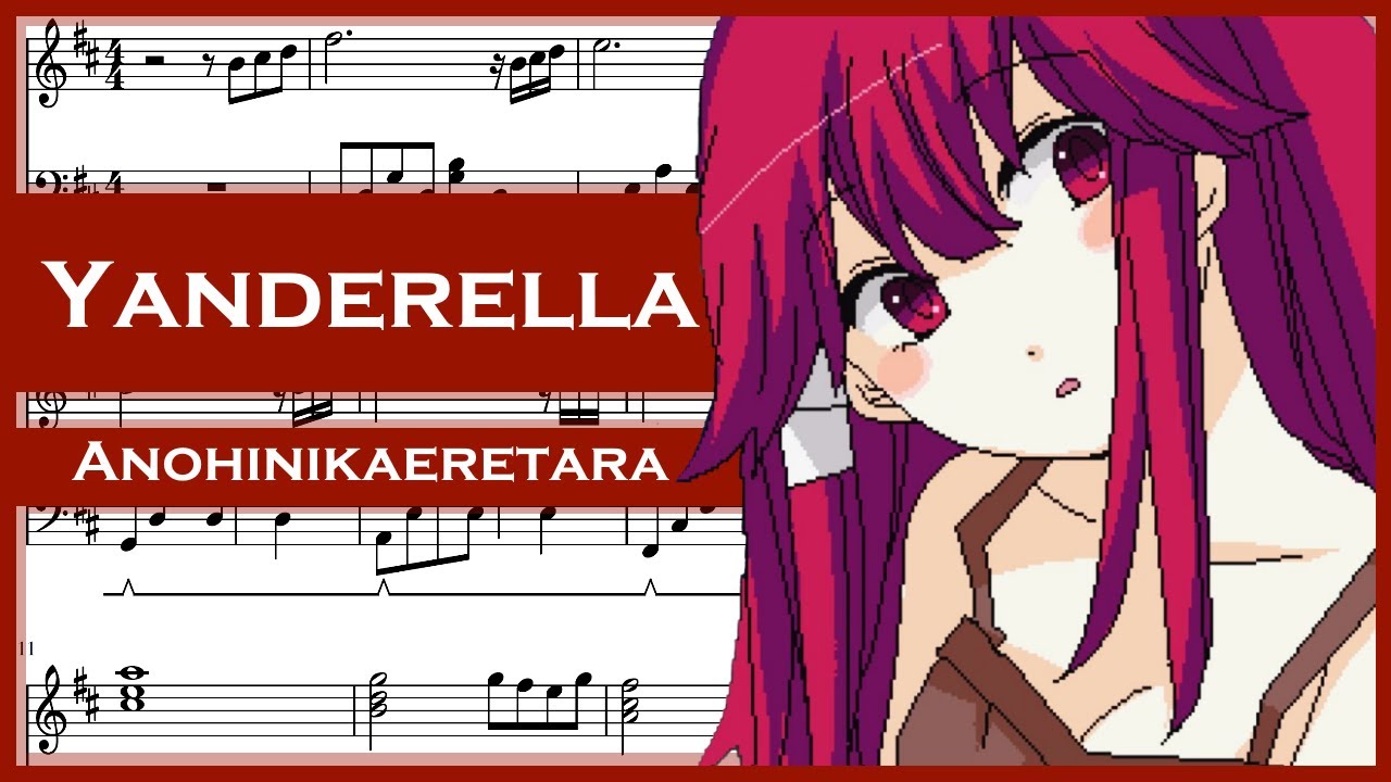 Yanderella - あの日に帰れたら (Anohinikaeretara) [Piano Sheet Music]