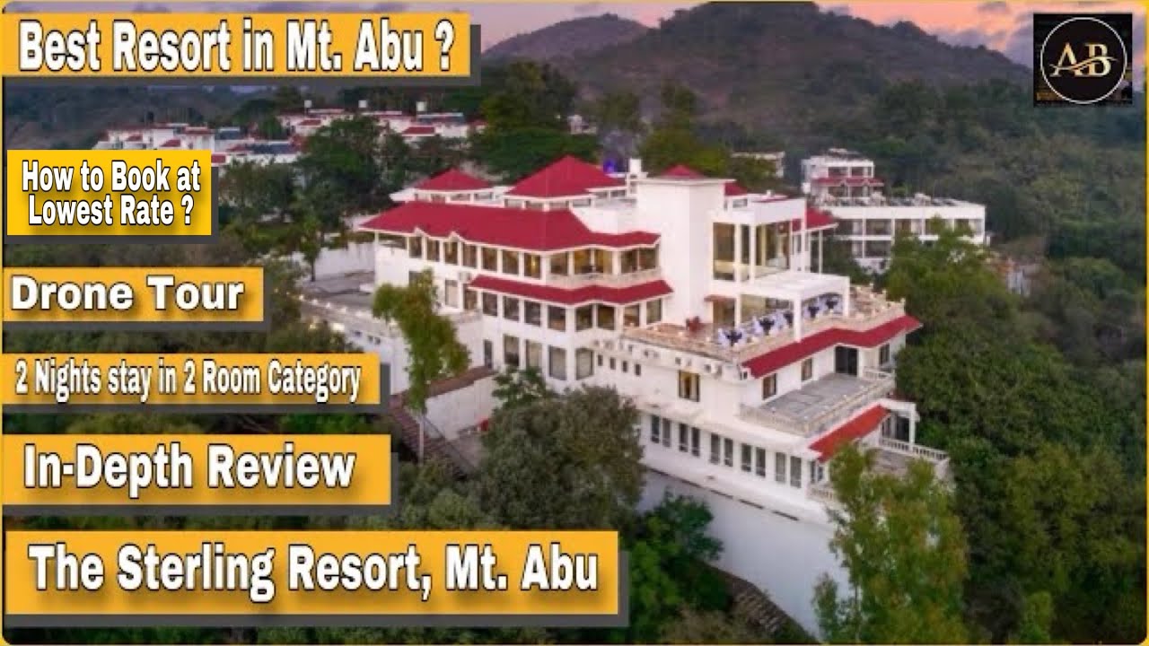 Лучший курорт в Маунт-Абу-Дабл-Абу The Sterling Resort | Подробный обзор отеля и тур с дронами