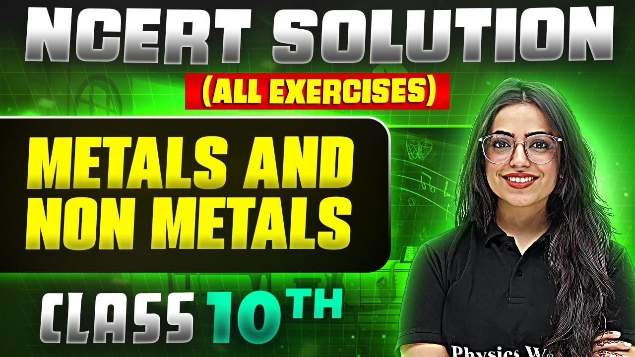Metals And Non Metals | Complete NCERT WITH BACK EXERCISE in 1 Video | Class 10th Board