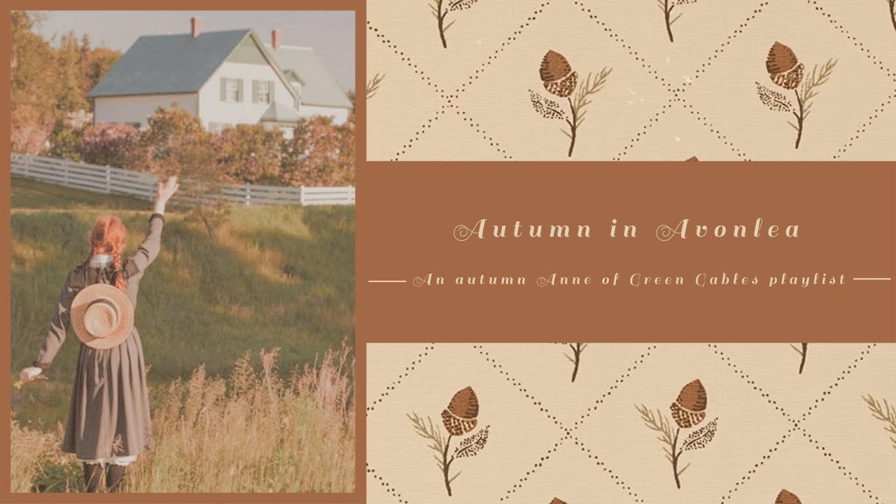 Autumn in Avonlea | An Anne of Green Gables playlist for romanticizing autumn + ambience (no AI)
