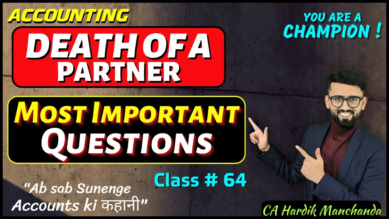 Most Important Questions of Death of a Partner |  Death of a Partner | Class 12 Accounts |