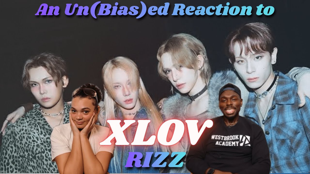 XLOV ‘RIZZ’ Official MV & Dance Practice Reaction | MY DIVAS ARE BACK!! | Un(bias)ed