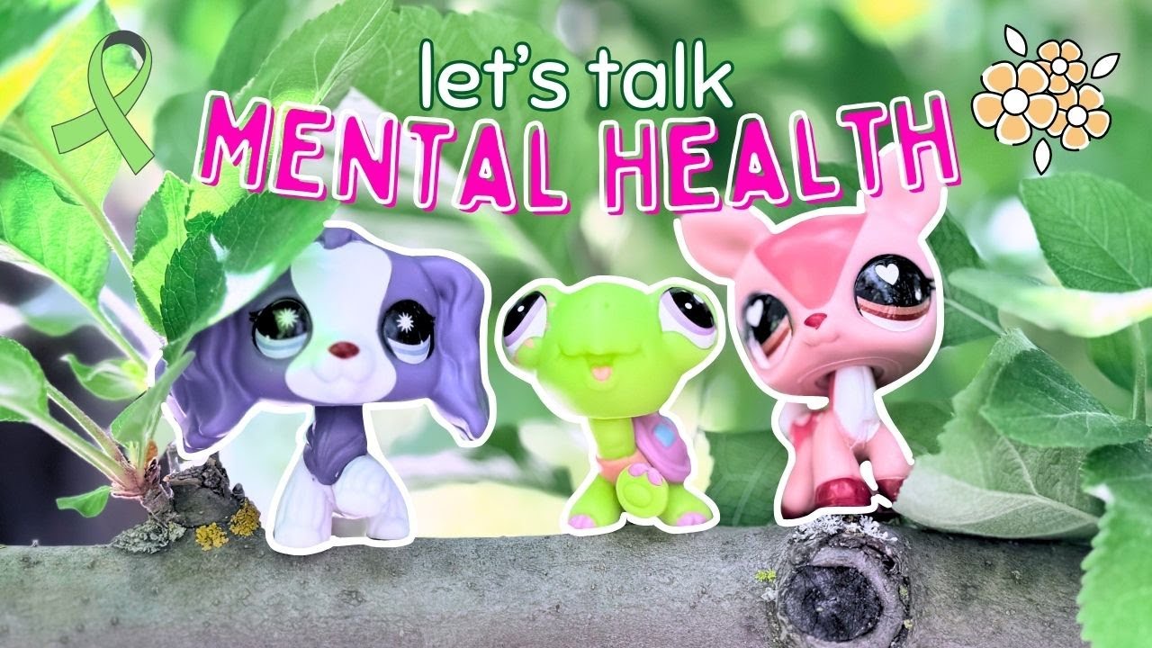 Let's talk mental health while unboxing Wave 3 LPS 💚
